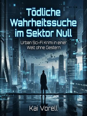 cover image of Tödliche Wahrheitssuche im Sektor Null